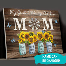 Load image into Gallery viewer, Personalized Gift For Mom My Greatest Blessings Call Me Mom Premium Canvas