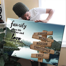 Load image into Gallery viewer, Mountain Creek Color  Where Life Begins And Love Never Ends Multi-Names Premium Canvas