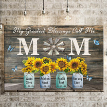 Load image into Gallery viewer, Personalized Gift For Mom My Greatest Blessings Call Me Mom Premium Canvas