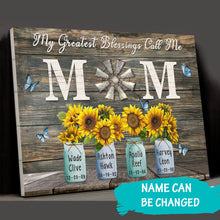 Load image into Gallery viewer, Personalized Gift For Mom My Greatest Blessings Call Me Mom Premium Canvas