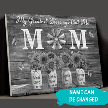 Load image into Gallery viewer, New Personalized Gift For Mom My Greatest Blessings Call Me Mom Premium Canvas