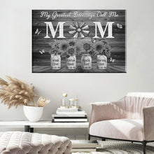 Load image into Gallery viewer, New Personalized Gift For Mom My Greatest Blessings Call Me Mom Premium Canvas Poster