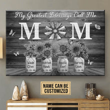 Load image into Gallery viewer, New Personalized Gift For Mom My Greatest Blessings Call Me Mom Premium Canvas Poster