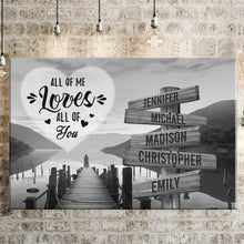 Load image into Gallery viewer, Riverside at Dusk All of Me Loves All of You Multi-Names Premium Canvas