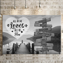 Load image into Gallery viewer, Riverside at Dusk All of Me Loves All of You Multi-Names Premium Canvas