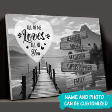 Load image into Gallery viewer, Sunshine Pier All of Me Loves All of You Multi-Names Premium Canvas Poster