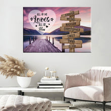 Load image into Gallery viewer, Fisherman's Wharf Color All of Me Loves All of You Multi-Names Premium Canvas