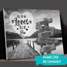 Load image into Gallery viewer, Fisherman's Wharf All of Me Loves All of You Multi-Names Premium Canvas Poster