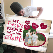 Load image into Gallery viewer, My Favorite People Call Me Mom Premium Canvas