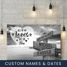 Load image into Gallery viewer, Ocean Dock All of Me Loves All of You Multi-Names Premium Canvas