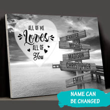 Load image into Gallery viewer, Ocean Dock All of Me Loves All of You Multi-Names Premium Canvas