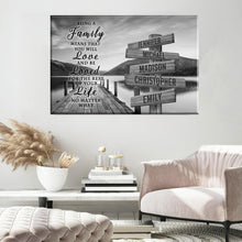 Load image into Gallery viewer, River Pier "Being A Family Means You Will Love And Be Loved" Multi-Names Premium Canvas Poster