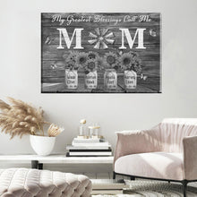 Load image into Gallery viewer, New Personalized Gift For Mom My Greatest Blessings Call Me Mom Premium Canvas Poster
