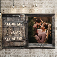 Load image into Gallery viewer, All Of Me Loves All Of You Premium Canvas Poster
