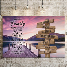 Load image into Gallery viewer, River Pier Color &quot;Being A Family Means You Will Love And Be Loved&quot; Multi-Names Premium Canvas
