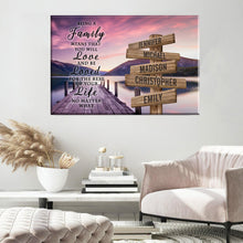 Load image into Gallery viewer, River Pier Color &quot;Being A Family Means You Will Love And Be Loved&quot; Multi-Names Premium Canvas

