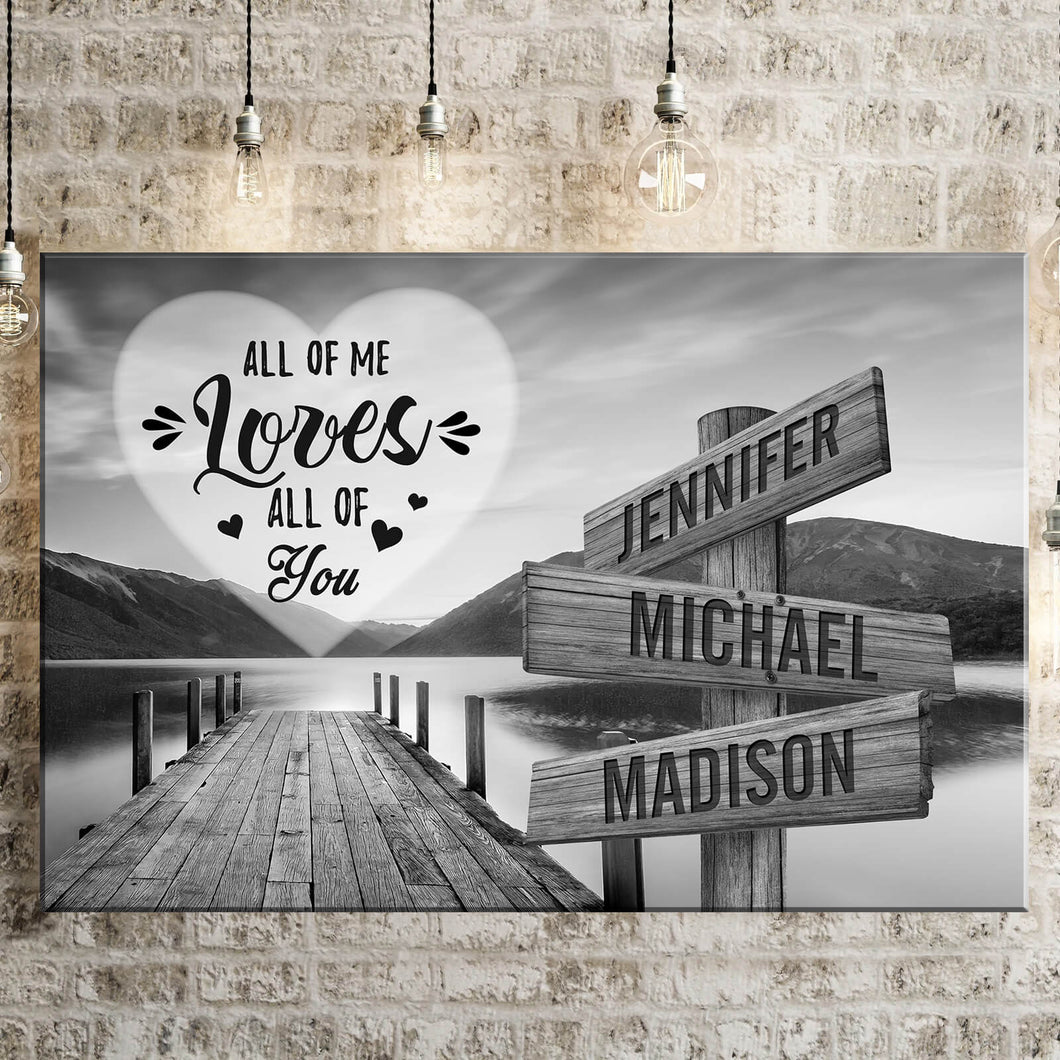 Fisherman's Wharf All of Me Loves All of You Multi-Names Premium Canvas Poster