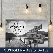 Load image into Gallery viewer, Fisherman&#39;s Wharf All of Me Loves All of You Multi-Names Premium Canvas Poster
